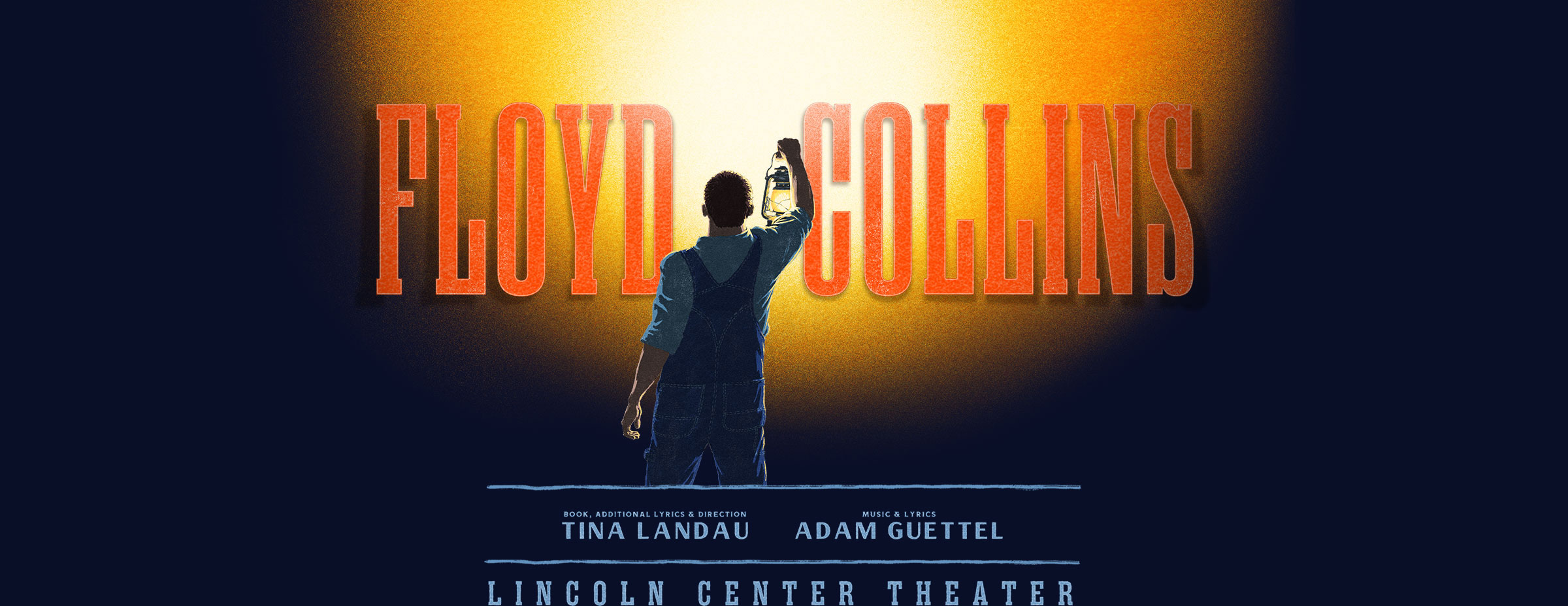 Floyd Collins | MUSIC AND LYRICS BY ADAM GUETTEL | BOOK, ADDITIONAL LYRICS & DIRECTION BY TINA LANDAU